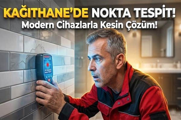 Su kaçağı tespiti Kağıthane 